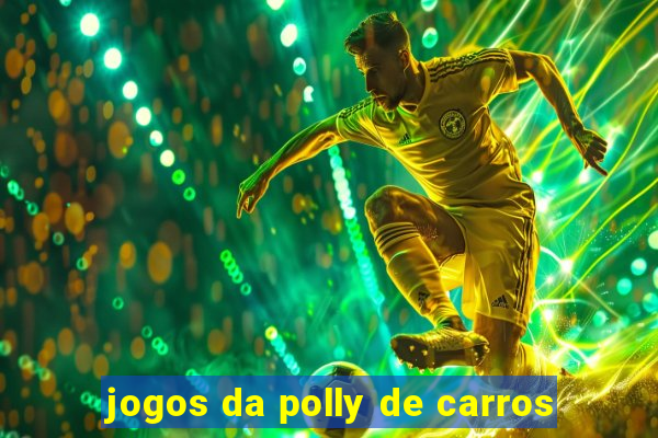 jogos da polly de carros